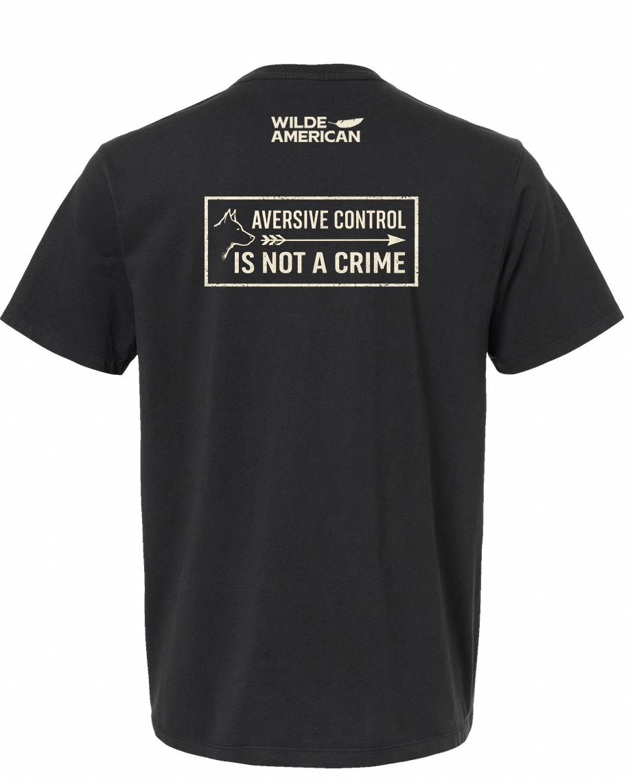 Aversive Control Is Not a Crime Tee