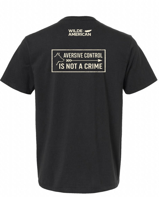 Aversive Control Is Not a Crime Tee